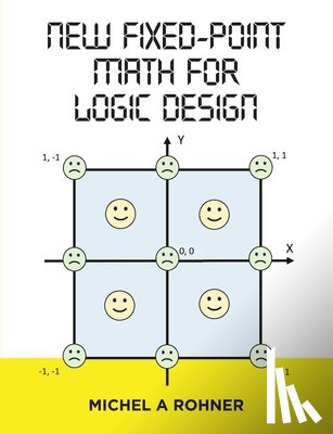 Rohner, Michel a - New Fixed-Point Math for Logic Design