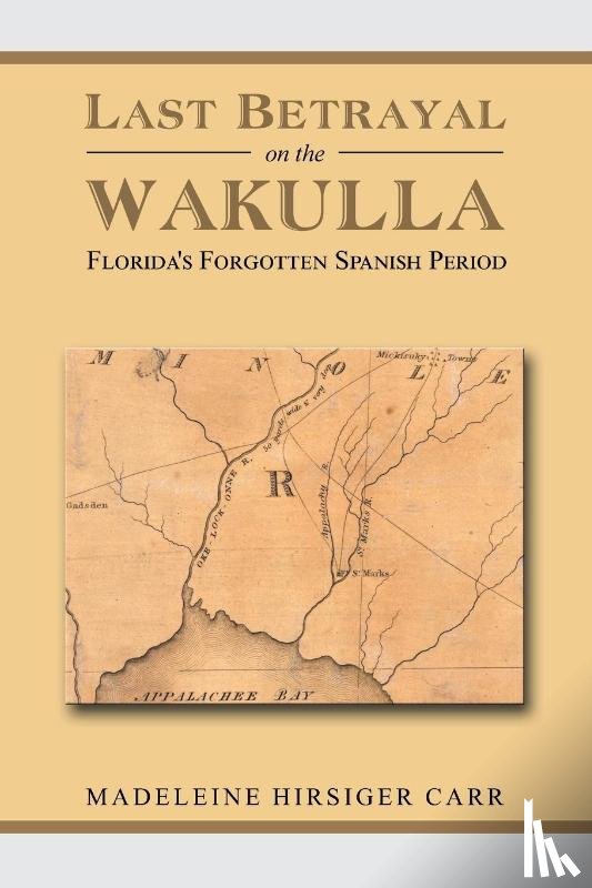 Carr, Madeleine Hirsiger - Last Betrayal on the Wakulla