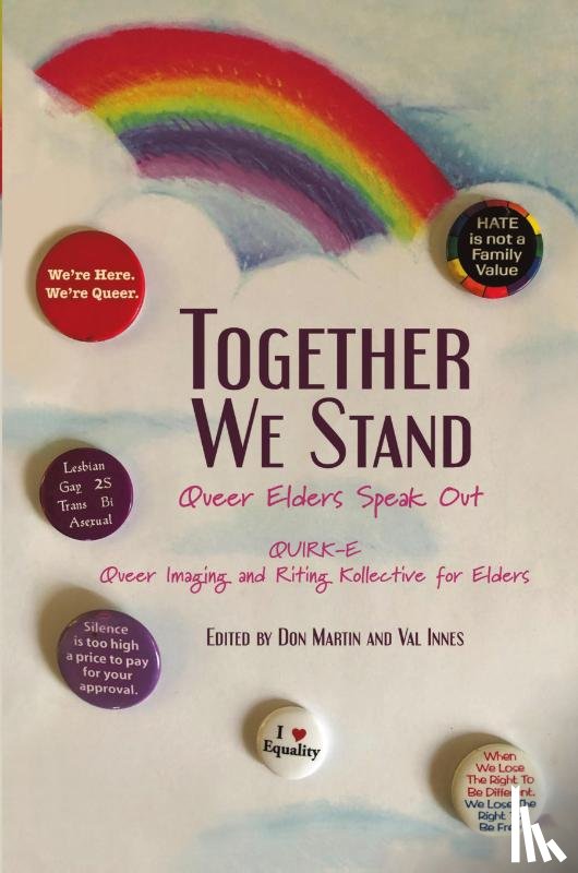 Quirk-E Queer Imaging and Riting Kollect, Martin, Don, Innes, Val - Together We Stand