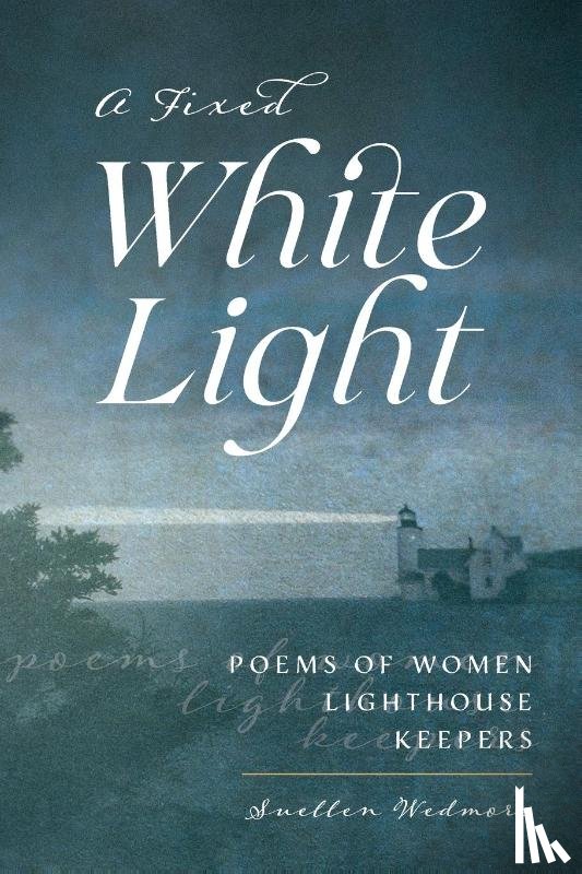 Wedmore, Suellen - A Fixed White Light