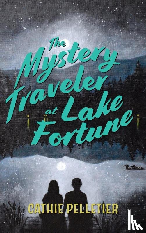 Pelletier, Cathie - The Mystery Traveler at Lake Fortune