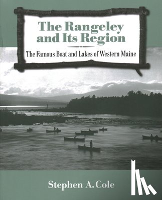 Cole, Stephen A - The Rangeley and Its Region