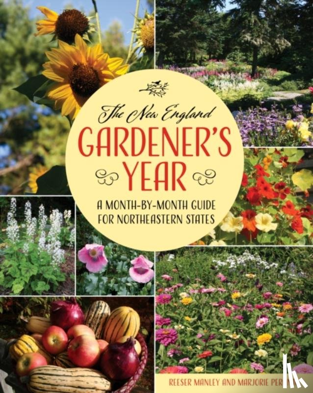 Manley, Reeser, Peronto, Marjorie - The New England Gardener's Year