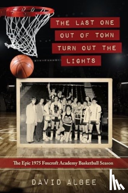 Albee, David - The Last One Out of Town Turn Out the Lights