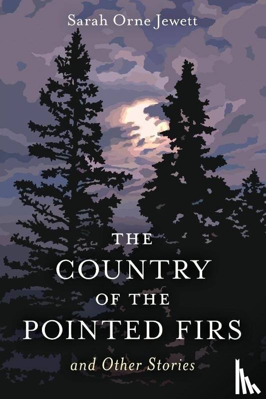 Jewett, Sarah Orne - The Country of the Pointed Firs