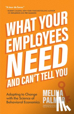 Palmer, Melina - What Your Employees Need and Can't Tell You