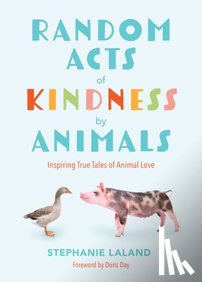 LaLand, Stephanie - Random Acts of Kindness by Animals