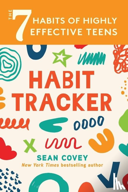Covey, Sean - The 7 Habits of Highly Effective Teens: Habit Tracker