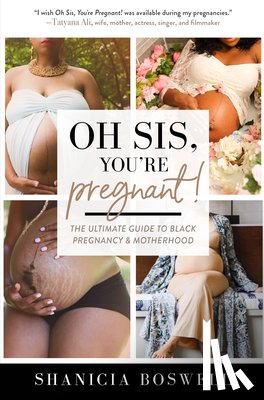 BOSWELL, SHANICIA - Oh Sis, You're Pregnant!