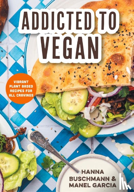 Buschmann, Hanna, Garcia, Manel - Addicted to Vegan