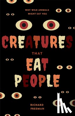 Freeman, Richard - Creatures That Eat People
