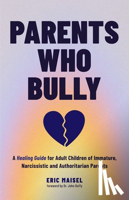 Maisel, Eric - Parents Who Bully