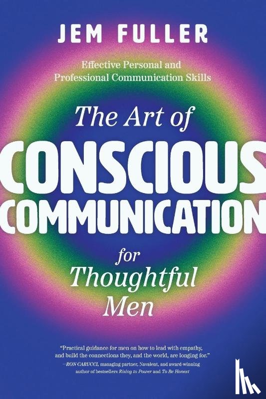 Fuller, Jem - The Art of Conscious Communication for Thoughtful Men