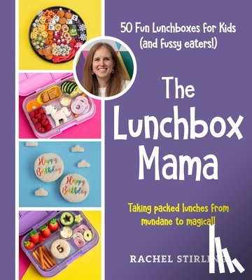 Sterling, Rachel - The Lunchbox Mama: Level Up Your Lunchbox (School Lunch Ideas, Yummy Lunchbox Cookbook for Kids and Parents, Affordable Lunch Recommendations)