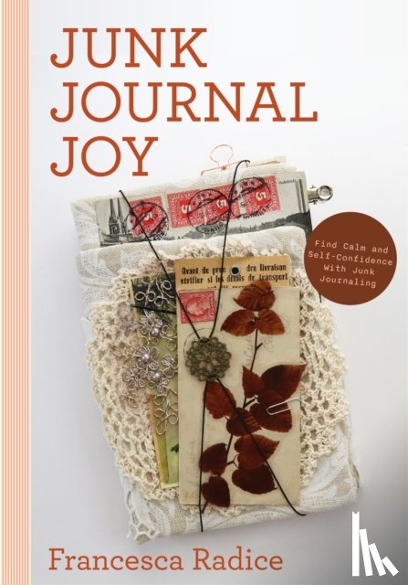 Radice, Francesca - Junk Journal Joy