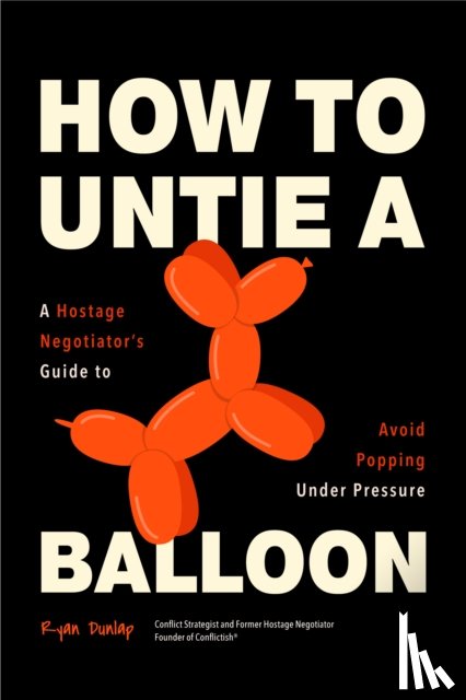 Dunlap, Ryan - How to Untie a Balloon