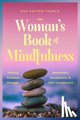 Thoele, Sue Patton - The Woman's Book of Mindfulness
