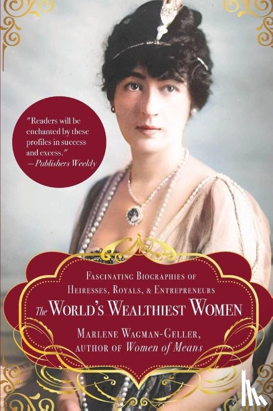 Wagman-Geller, Marlene - The World's Wealthiest Women
