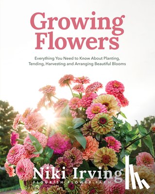 Irving, Niki - Growing Flowers