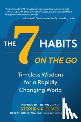 Covey, Stephen R. - The 7 Habits on the Go: Timeless Wisdom for a Rapidly Changing World (Keys to Personal Success)