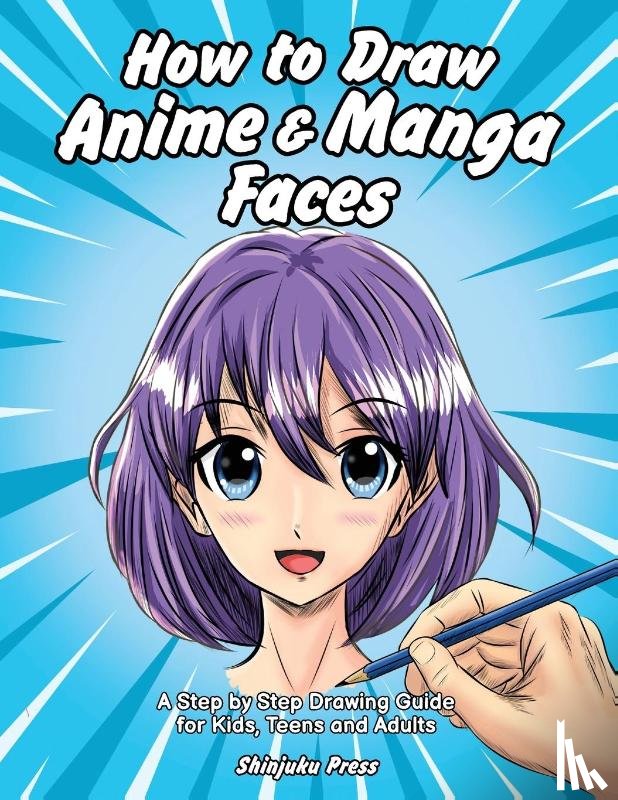 Shinjuku Press - How to Draw Anime & Manga Faces