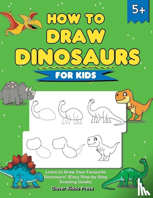 Clever Kiddo Press - How to Draw Dinosaurs for Kids