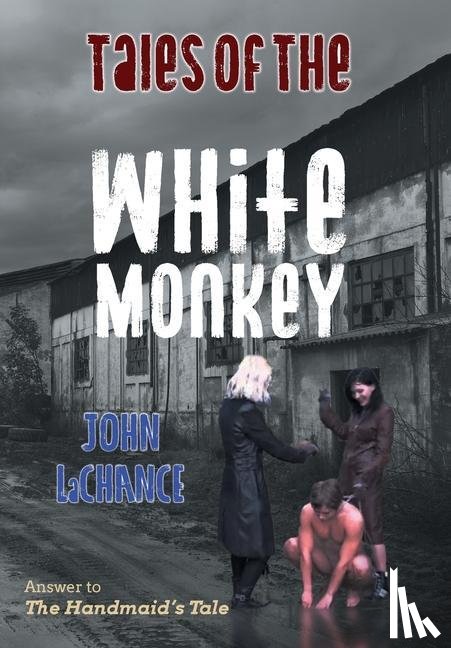 LaChance, John - Tales of the White Monkey