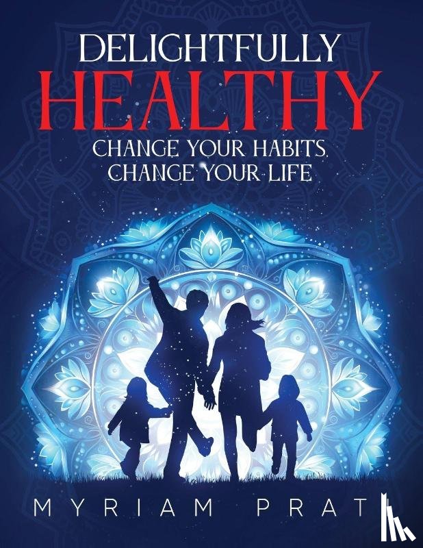 Prati, Myriam - Delightfully Healthy