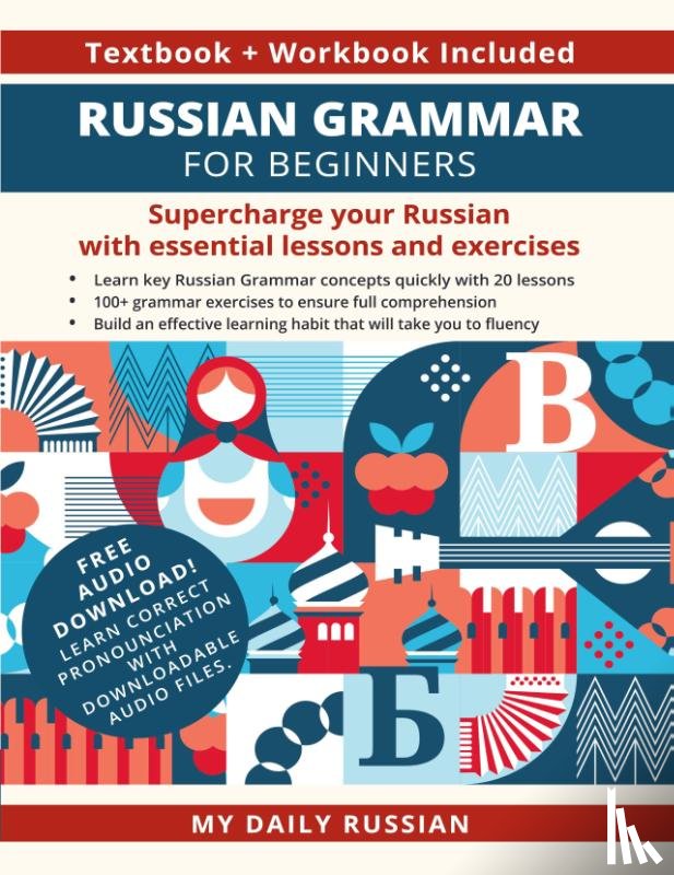My Daily Russian - Russian Grammar for Beginners Textbook + Workbook Included
