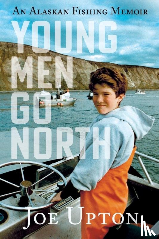 Upton, Joe - Young Men Go North