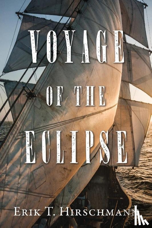 Hirschmann, Erik T - Voyage of the Eclipse