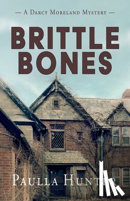 Hunter, Paulla - Brittle Bones