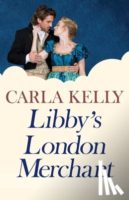 Kelly, Carla - Libby's London Merchant