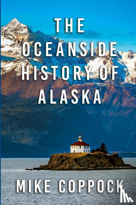 Coppock, Mike - Oceanside History of Alaska