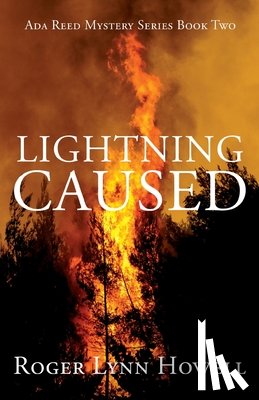Howell, Roger Lynn - Lightning Caused