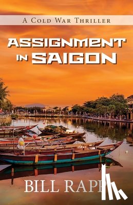 Rapp, Bill - Assignment in Saigon