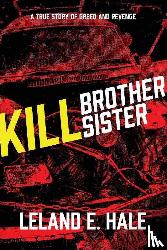 Hale, Leland E. - Kill Brother Kill Sister