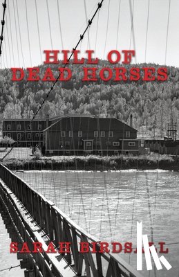 Birdsall, Sarah - Hill of Dead Horses