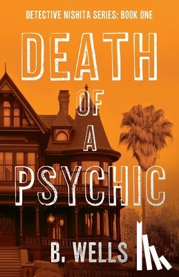Wells, B. - Death of a Psychic