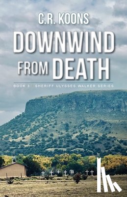 Koons, C. R. - Downwind from Death