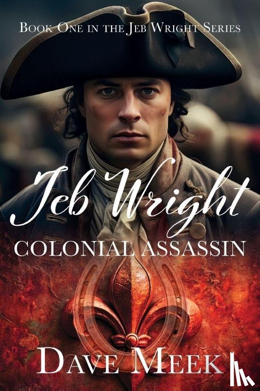 Meek, Dave - Jeb Wright, Colonial Assassin