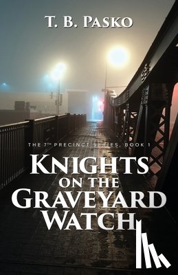 Pasko, T. B. - Knights on the Graveyard Watch
