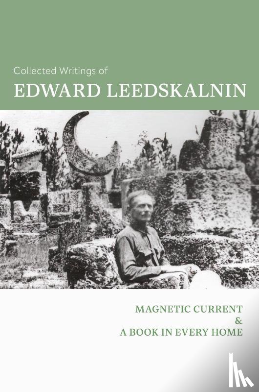 Leedskalnin, Edward - Collected Writings of Edward Leedskalnin