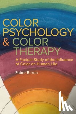 Birren, Faber - Color Psychology and Color Therapy: A Factual Study of the Influence of Color on Human Life
