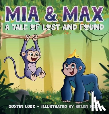 Luke, Dustin - Mia and Max: A Tale of Lost and Found