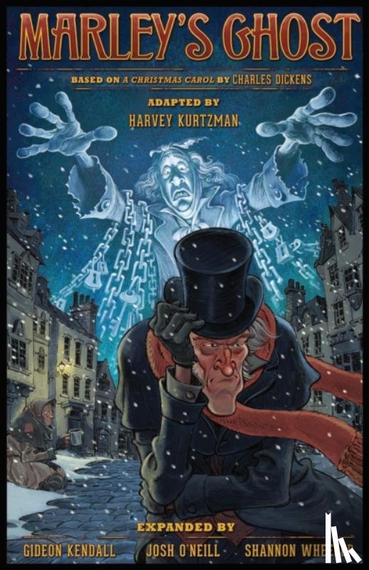 Dickens, Charles, Kurtzman, Harvey, O'Neill, Josh, Wheeler, Shannon - Harvey Kurtzman's Marley's Ghost