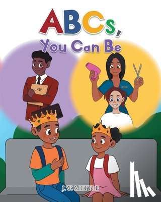 Mettle, J W - ABCs, You Can Be