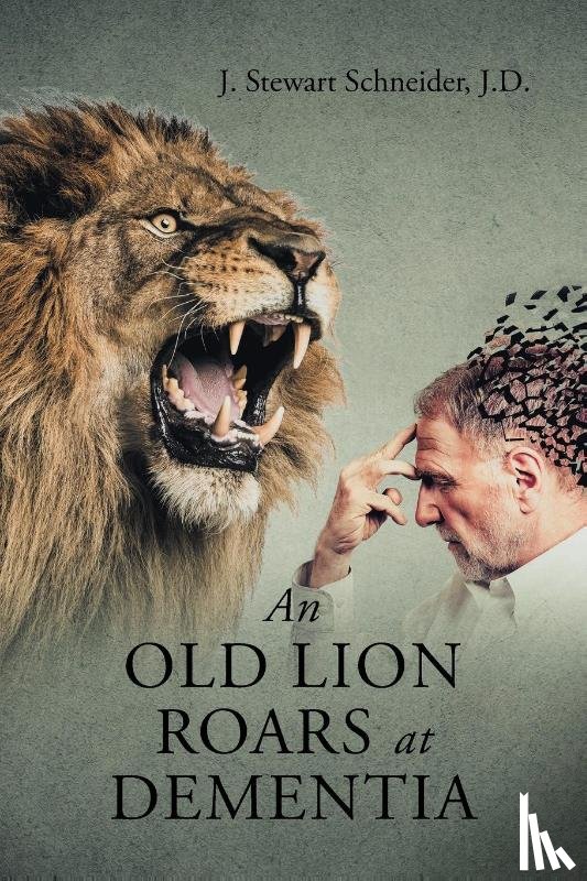 Schneider J D, J Stewart - An Old Lion Roars at Dementia