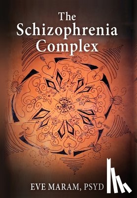 Maram, Eve - The Schizophrenia Complex