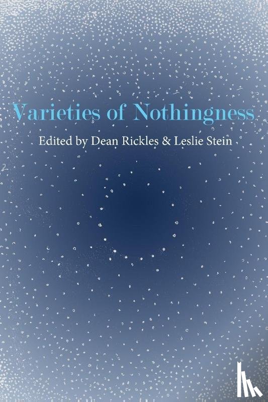 - Varieties of Nothingness